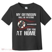 Baseball My Grandson Will Be Waiting For You At Home Toddler T-Shirt thumb 0