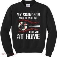 Baseball My Grandson Will Be Waiting For You At Home Kids Sweatshirt thumb 0