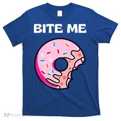 Bite Me Gift Donut Crew Gift T-Shirt