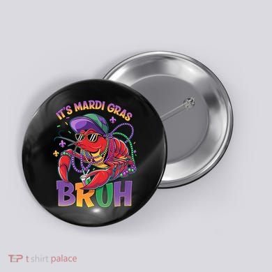 Bruh Mardi Gras Crawfish Mardi Gras Design Button