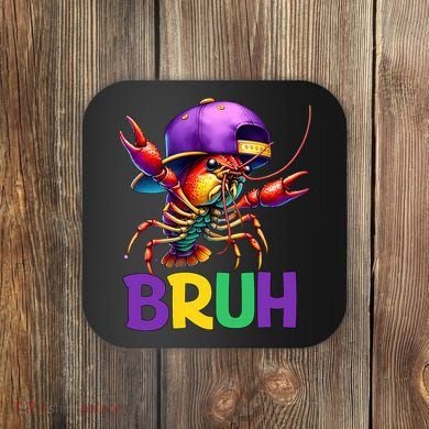 Bruh Mardi Gras Bruh Crawfish Mardi Gras Coaster
