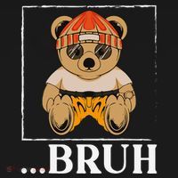 Bruh Meme Hip Hop Teddy Bear Funny Teens Teenager T-Shirt thumb 7