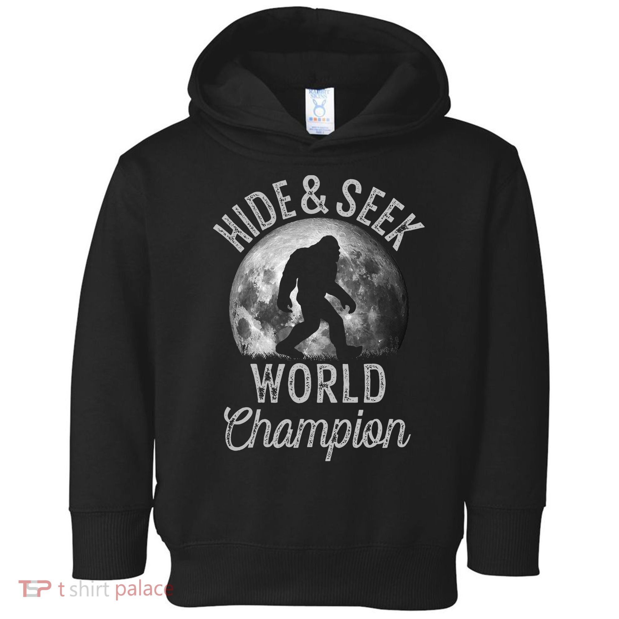 Bigfoot Moon Hide And Seek World Champion Sasquatch Toddler Hoodie