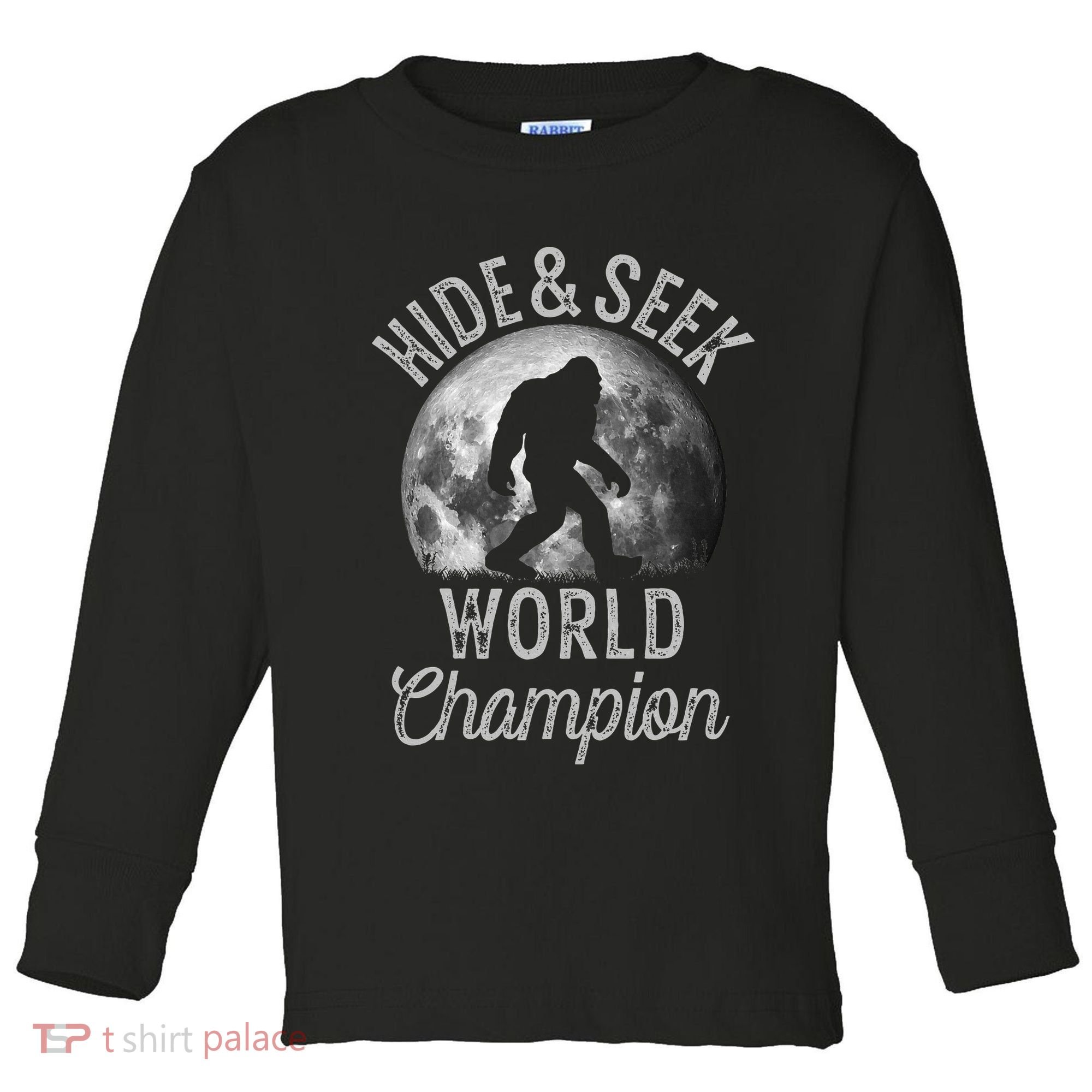 Bigfoot Moon Hide And Seek World Champion Sasquatch Toddler Long Sleeve Shirt