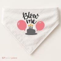 Blow Me Hilarious Trendy Birthday USA-Made Doggie Bandana thumb 0