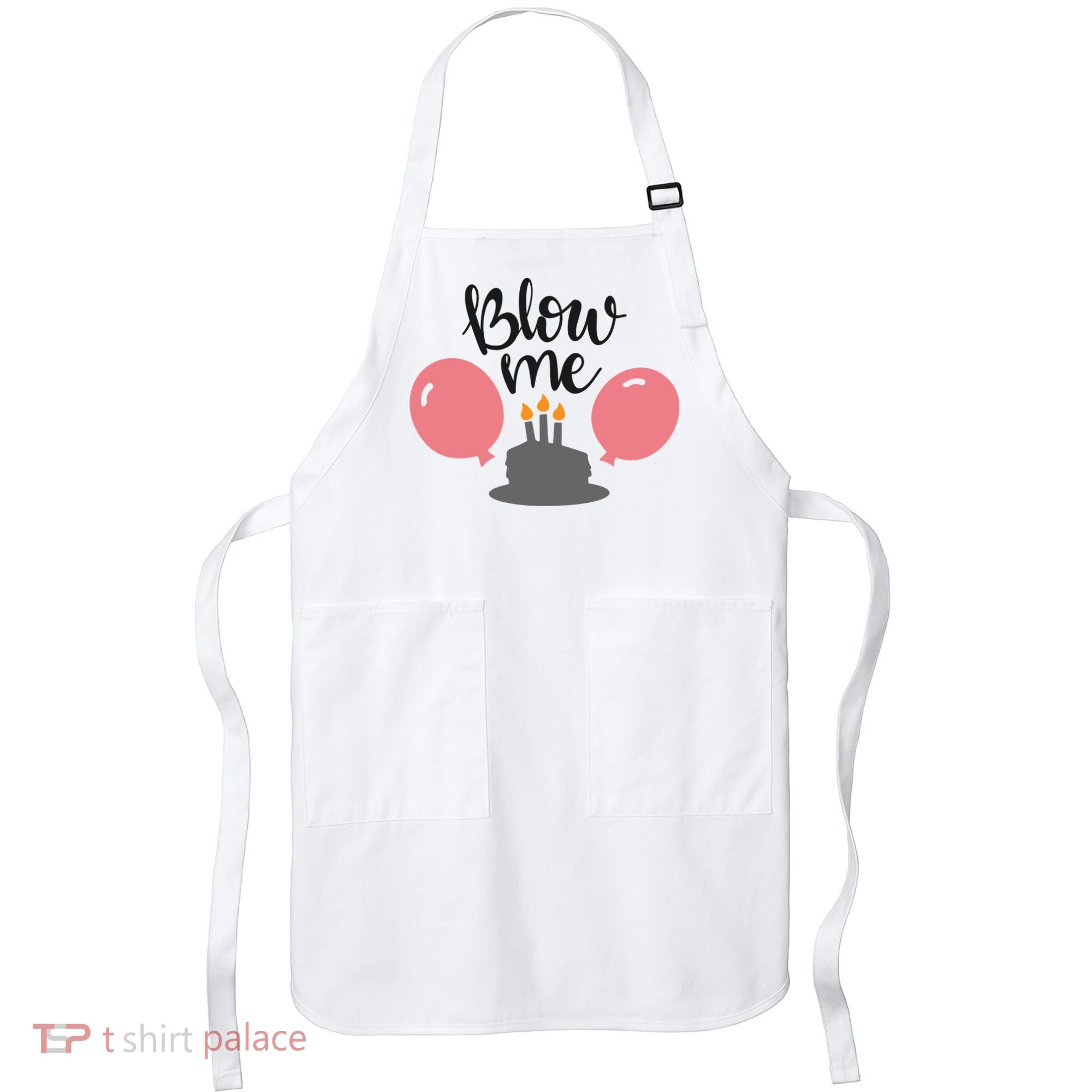 Blow Me Hilarious Trendy Birthday Apron
