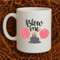 Blow Me Hilarious Trendy Birthday Coffee Mug thumb 2