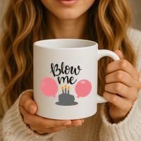 Blow Me Hilarious Trendy Birthday Coffee Mug thumb 3