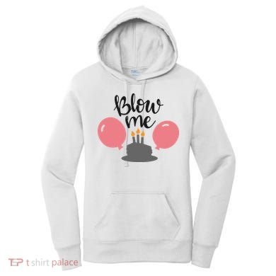 Blow Me Hilarious Trendy Birthday Women's Hoodie