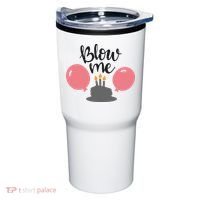 Blow Me Hilarious Trendy Birthday Tumbler thumb 0