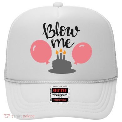Blow Me Hilarious Trendy Birthday Hat