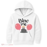 Blow Me Hilarious Trendy Birthday Kids Hoodie thumb 0
