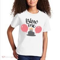 Blow Me Hilarious Trendy Birthday Kids T-Shirt thumb 2