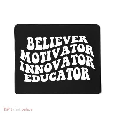 Believer Motivator Innovator Educator Retro Gift Mousepad