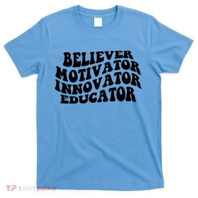 Believer Motivator Innovator Educator Retro Gift T-Shirt
