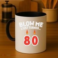 Blow Me I Turned 80 80th Birthday Gag Party Coffee Mug thumb 4