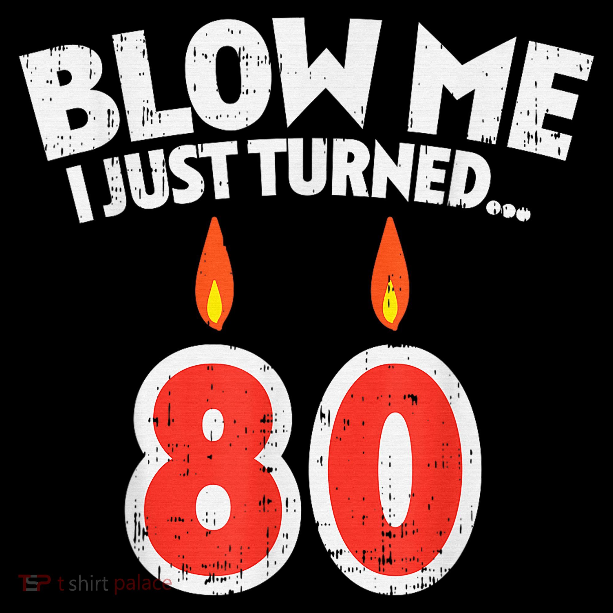 Blow Me I Turned 80 80th Birthday Gag Party Coffee Mug