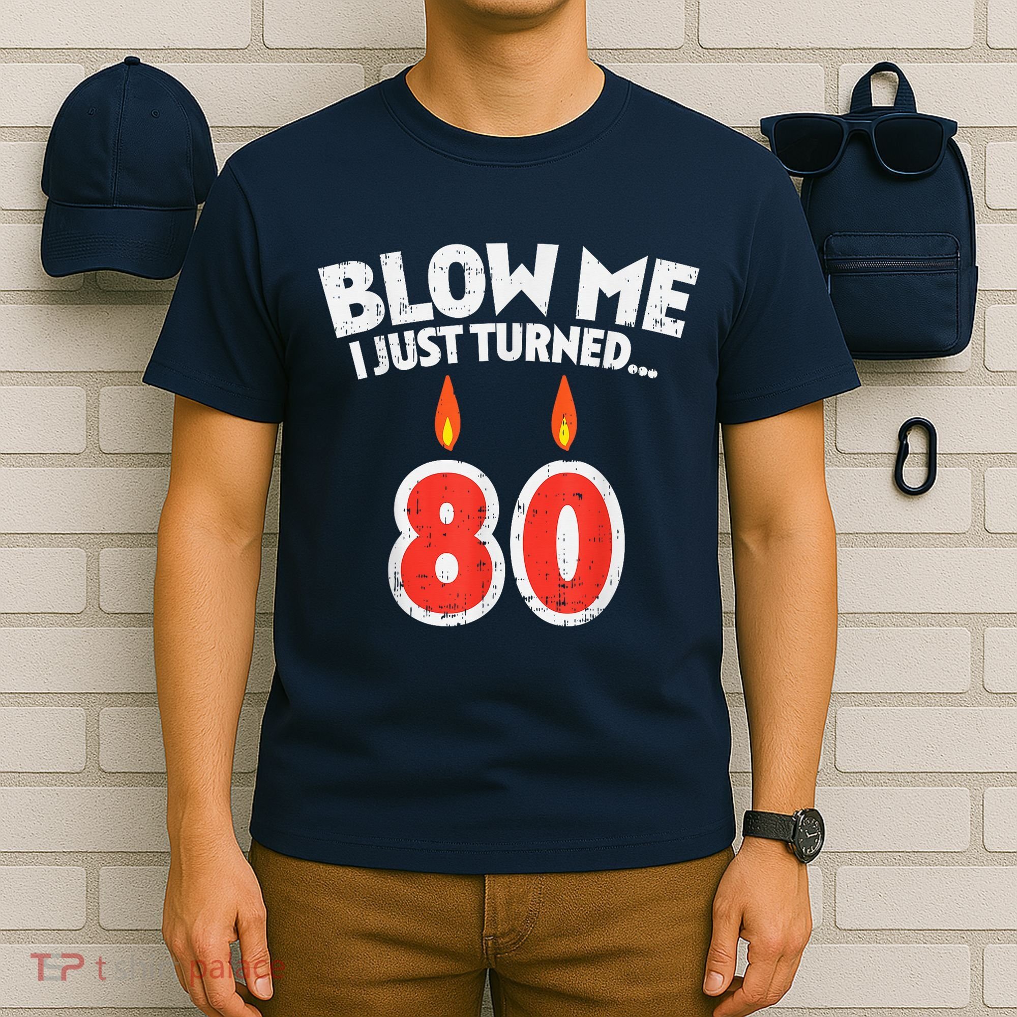 Blow Me I Turned 80 80th Birthday Gag Party T-Shirt