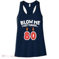 Blow Me I Turned 80 80th Birthday Gag Party Women's Tank Top thumb 0