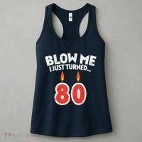 Blow Me I Turned 80 80th Birthday Gag Party Women's Tank Top thumb 3