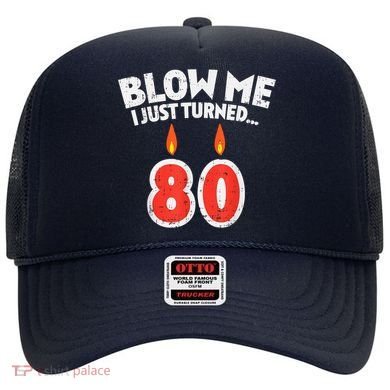 Blow Me I Turned 80 80th Birthday Gag Party Hat