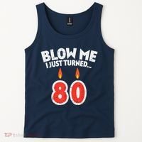Blow Me I Turned 80 80th Birthday Gag Party Tank Top thumb 2