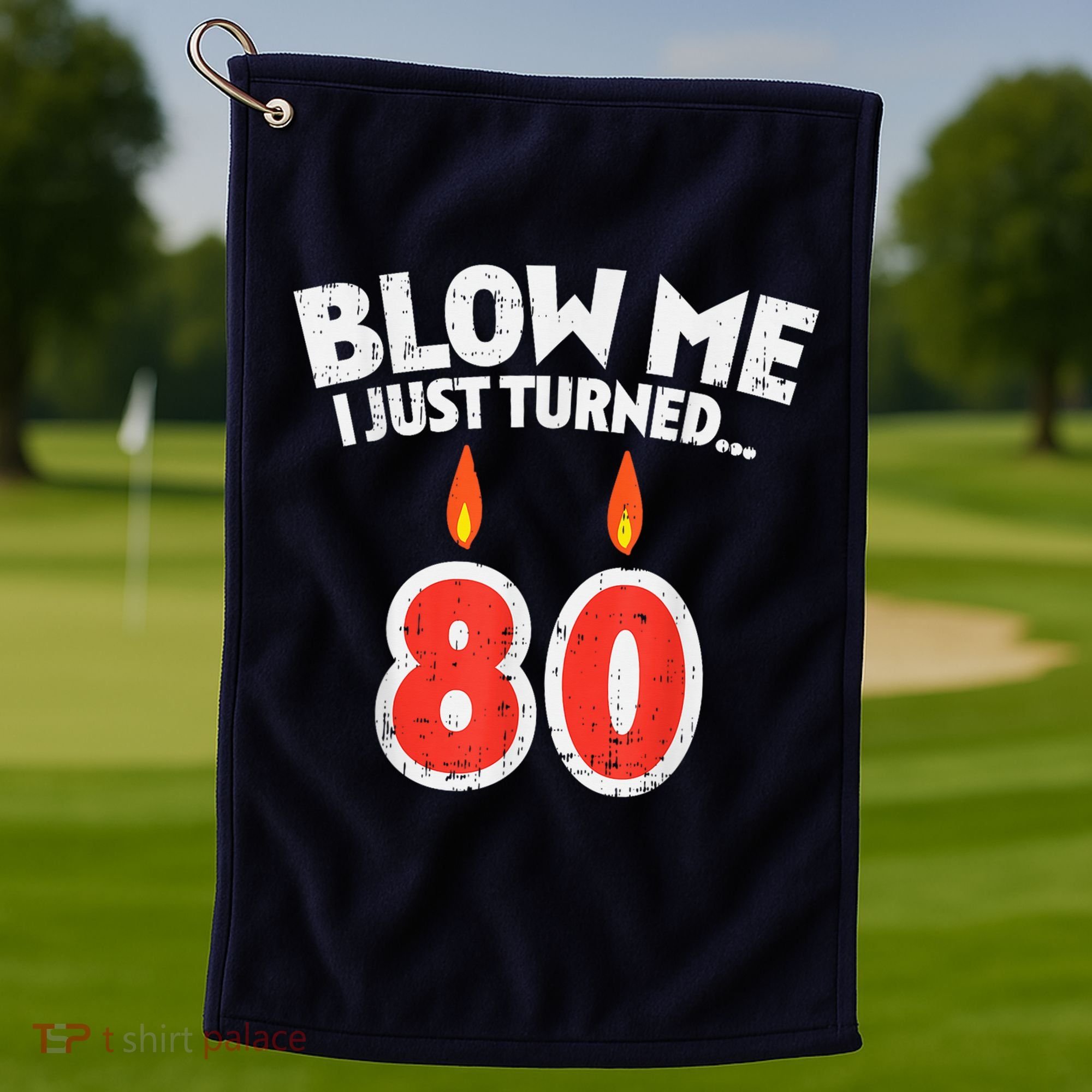 Blow Me I Turned 80 80th Birthday Gag Party Golf Towel