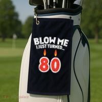 Blow Me I Turned 80 80th Birthday Gag Party Golf Towel thumb 2