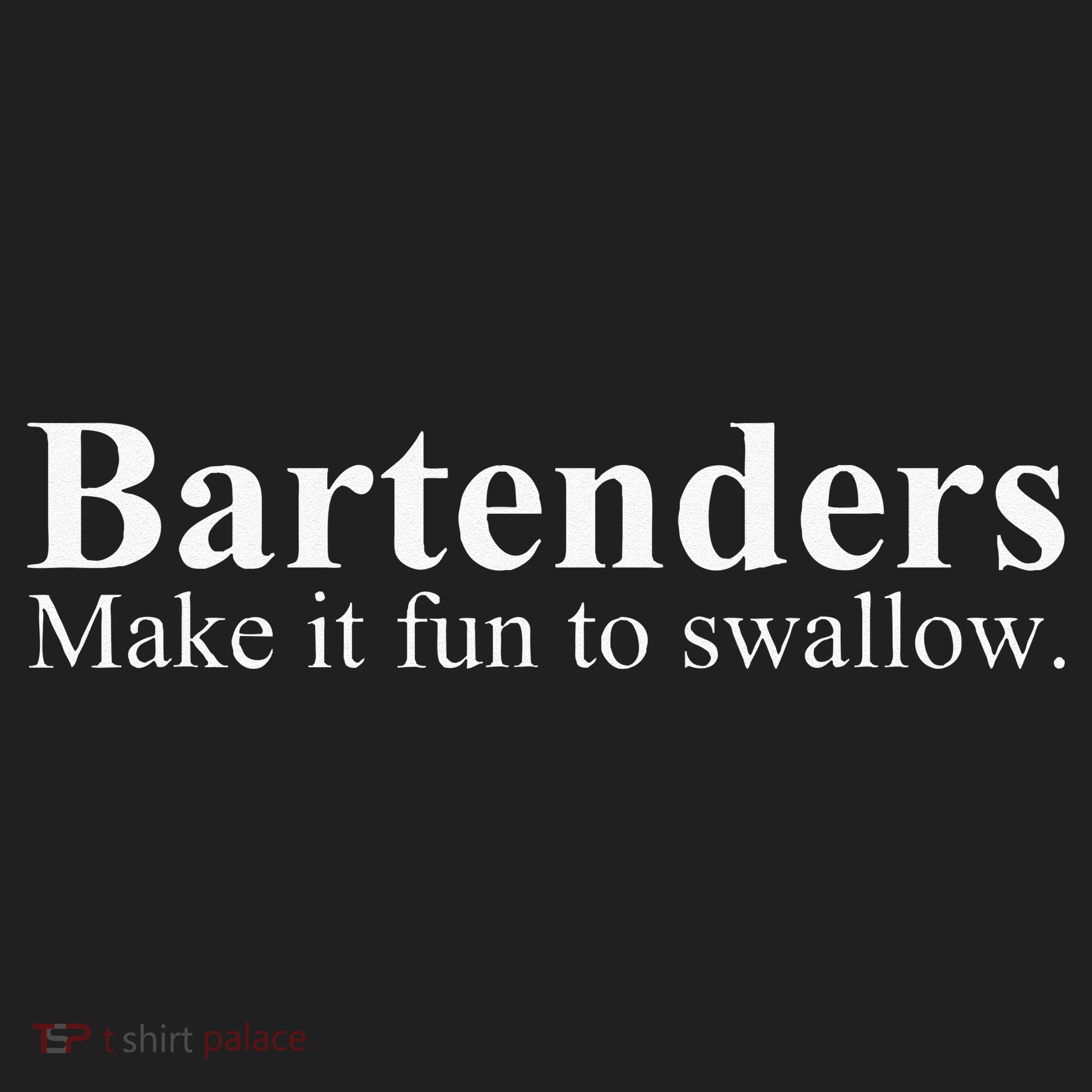 Bartenders Make It Fun To Swallow Funny Bartending Women's Sweatshirt
