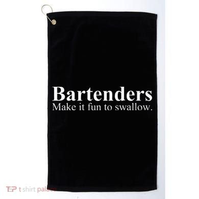 Bartenders Make It Fun To Swallow Funny Bartending Golf Towel