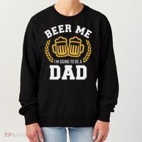 Beer Me I'm Going To Be A Dad Baby Announcement Women's Sweatshirt thumb 0
