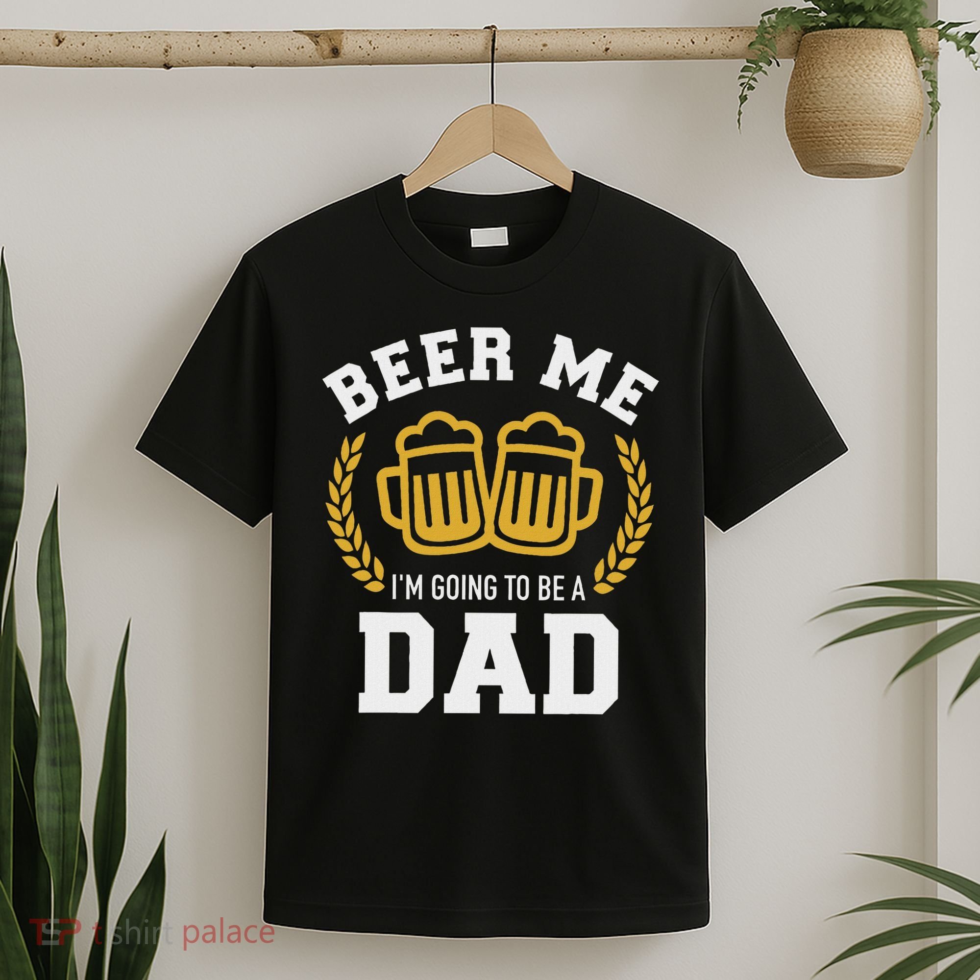 Beer Me I'm Going To Be A Dad Baby Announcement T-Shirt