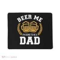 Beer Me I'm Going To Be A Dad Baby Announcement Mousepad thumb 0