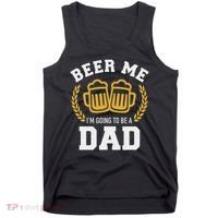 Beer Me I'm Going To Be A Dad Baby Announcement Tank Top thumb 0