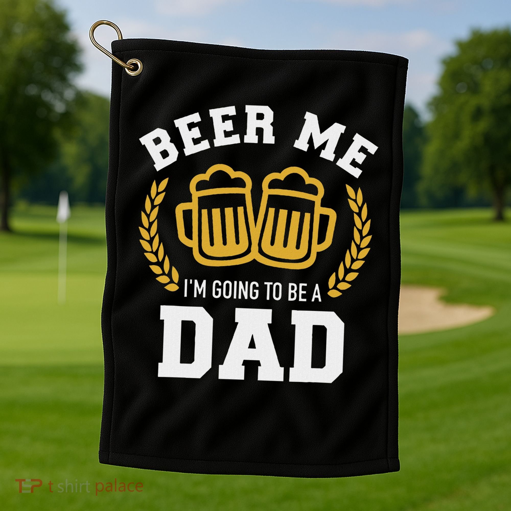Beer Me I'm Going To Be A Dad Baby Announcement Golf Towel