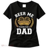Beer Me I'm Going To Be A Dad Baby Announcement Women's T-Shirt thumb 0