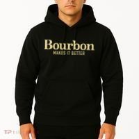 Bourbon Makes It Better Hoodie thumb 2
