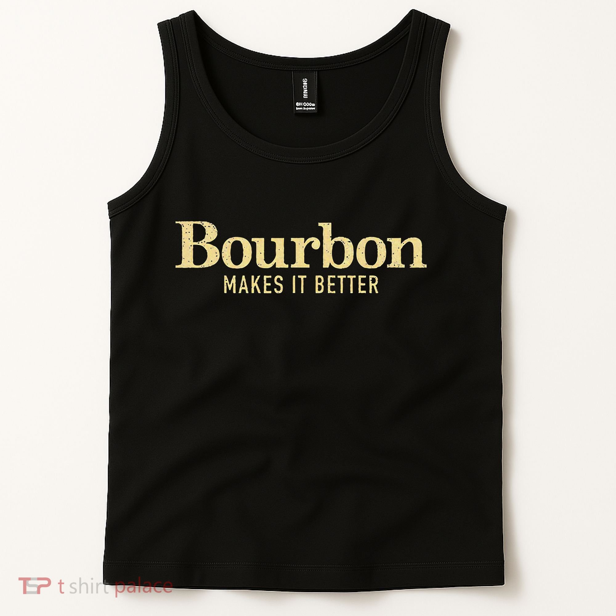 Bourbon Makes It Better Tank Top