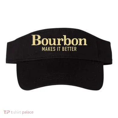 Bourbon Makes It Better Visor
