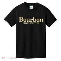 Bourbon Makes It Better Kids T-Shirt thumb 0