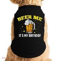 Beer Me It's My Birthday Bday Beer Lover Party Doggie Tank thumb 0