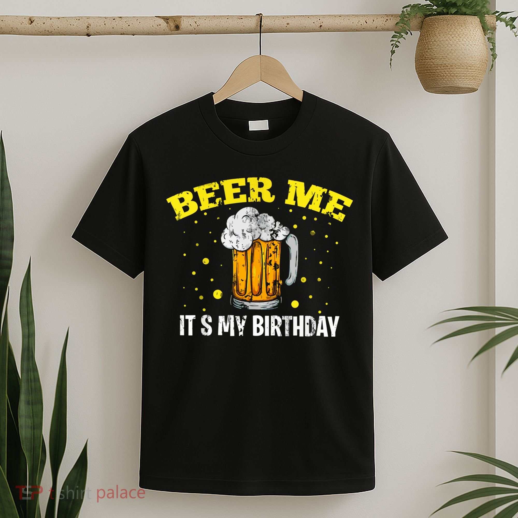 Beer Me It's My Birthday Bday Beer Lover Party T-Shirt