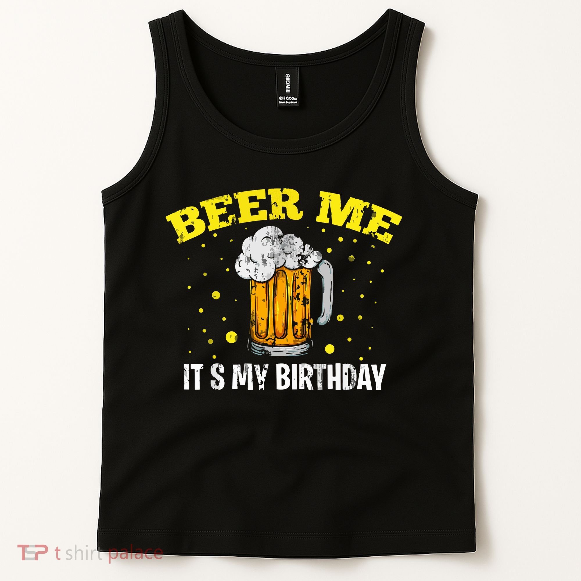 Beer Me It's My Birthday Bday Beer Lover Party Tank Top