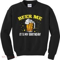 Beer Me It's My Birthday Bday Beer Lover Party Kids Sweatshirt thumb 0