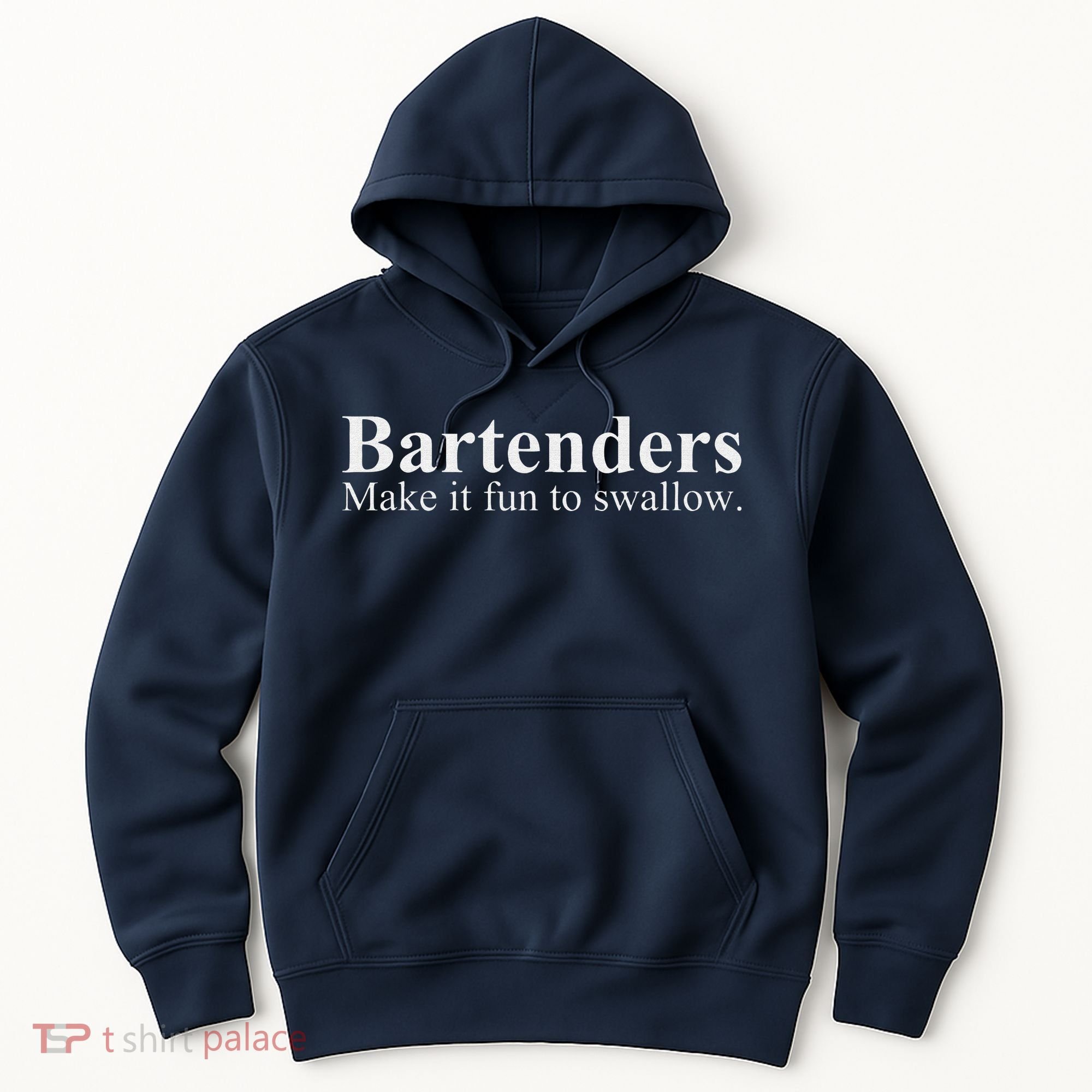 Bartenders Make It Fun To Swallow Funny Bartending Hoodie