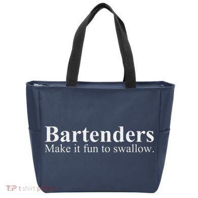 Bartenders Make It Fun To Swallow Funny Bartending Tote Bag