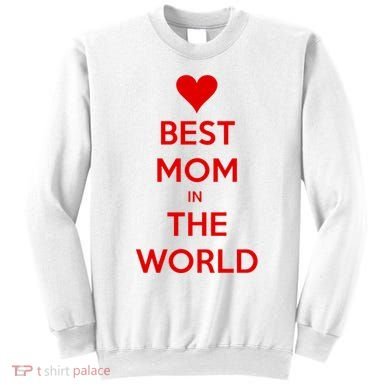 Best Mom In The World Heart Gift Sweatshirt