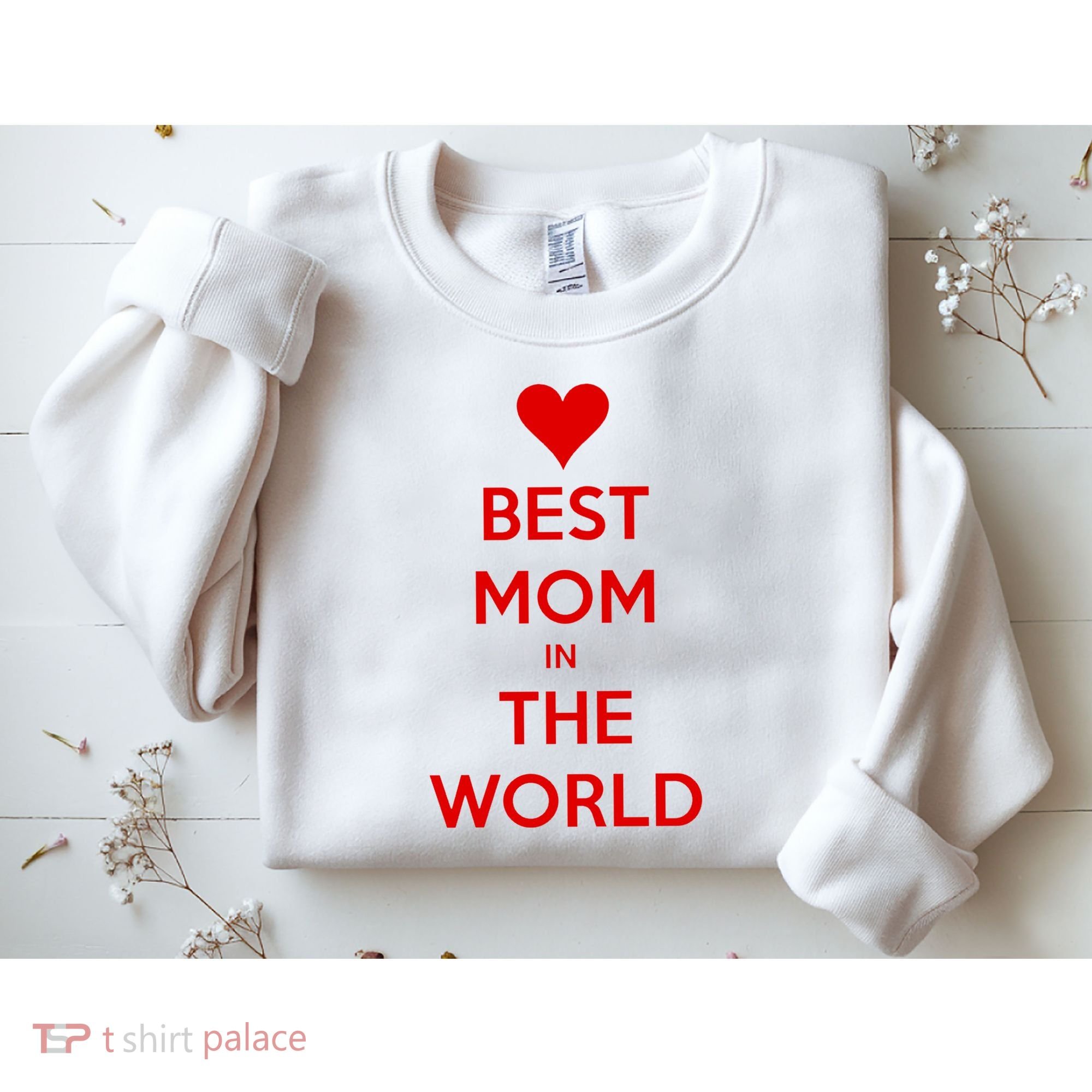 Best Mom In The World Heart Gift Sweatshirt