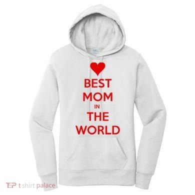 Best Mom In The World Heart Gift Women's Hoodie