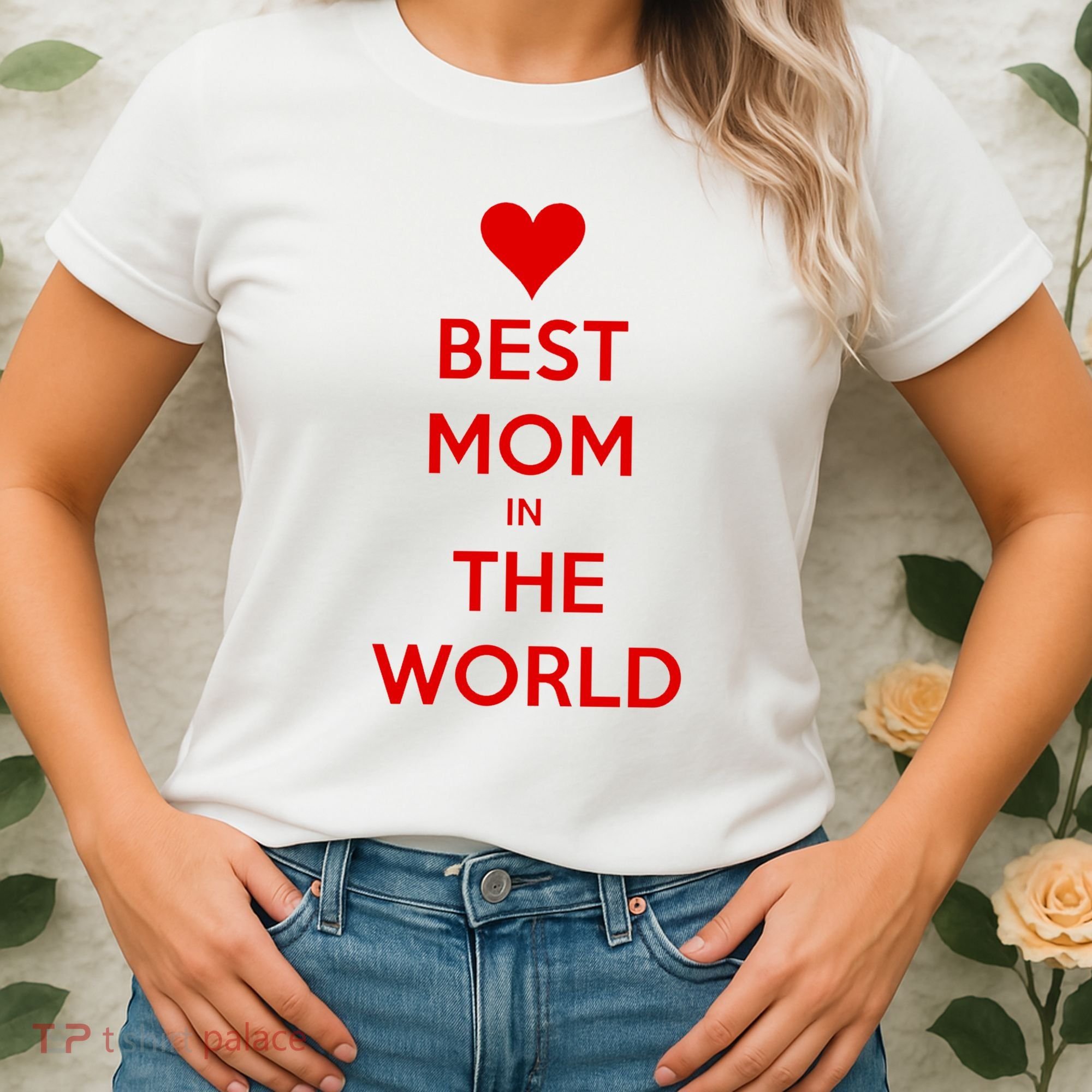 Best Mom In The World Heart Gift Women's T-Shirt